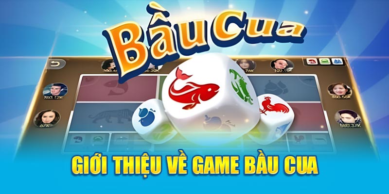 gioi-thieu-ve-game-bau-cua