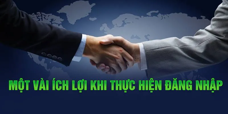 Một vài ích lợi khi thực hiện đăng nhập